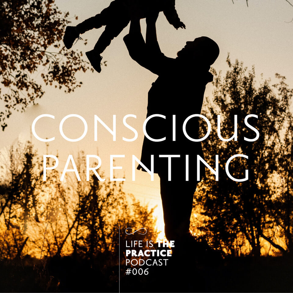 Conscious-Parenting-Podcast-6-Juan-Alvarez