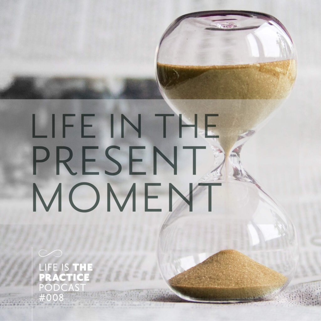 Life-In-The-Present-Moment-Podcast-8-Juan-Alvarez